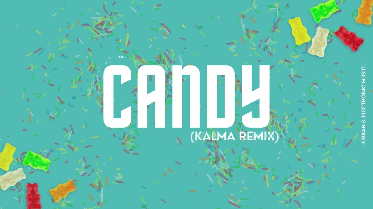 KALMA - CANDY Ft Plan B (TECH HOUSE REMIX) [Played in PACHÁ IBIZA]