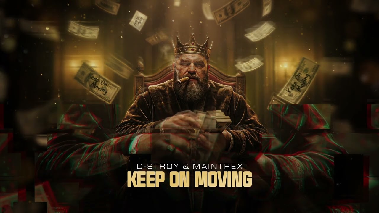 D-Stroy & Maintrex - Keep On Moving
