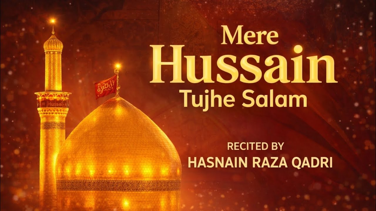 Mere Hussain Tujhe Salam | Manqabat E Ahle Bait | Hasnain Raza#naatsharif#manqabat#bareilly #peace 