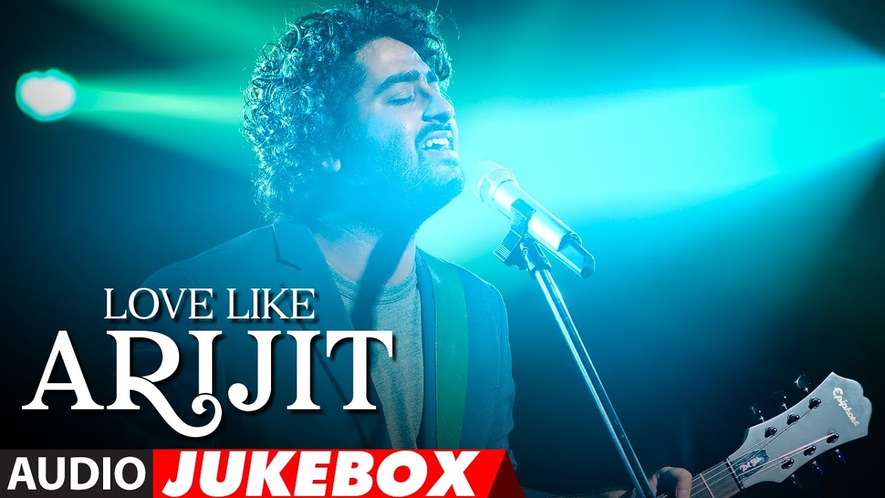 ARIJIT SINGH Birthday Special: Love Like Arijit Singh | Latest Bollywood Songs |
