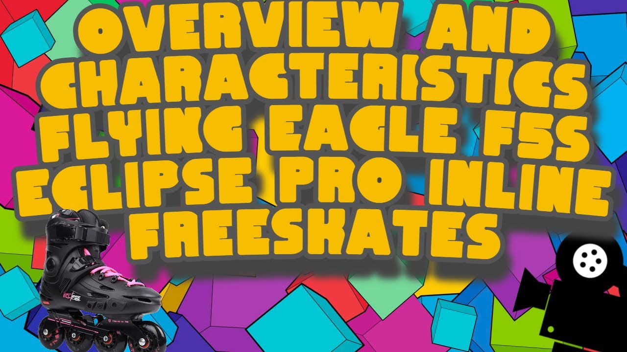Overview and characteristics Flying Eagle F5S Eclipse Pro Inline Freeskates