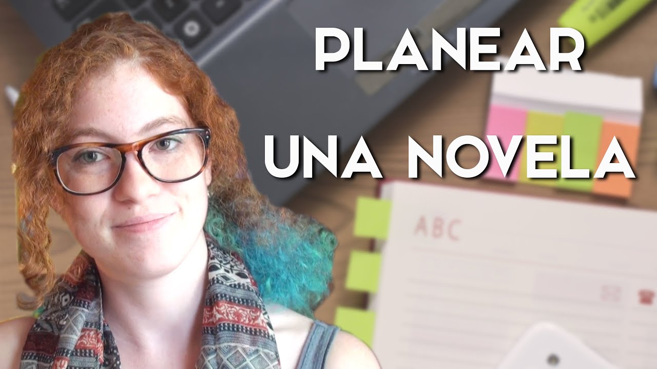 Cómo planeo mis novelas | CONSEJOS PARA ESCRITORES