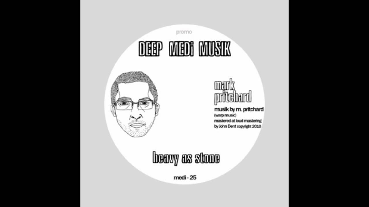 Mark Pritchard - Heavy As Stone (DEEP MEDi Musik)
