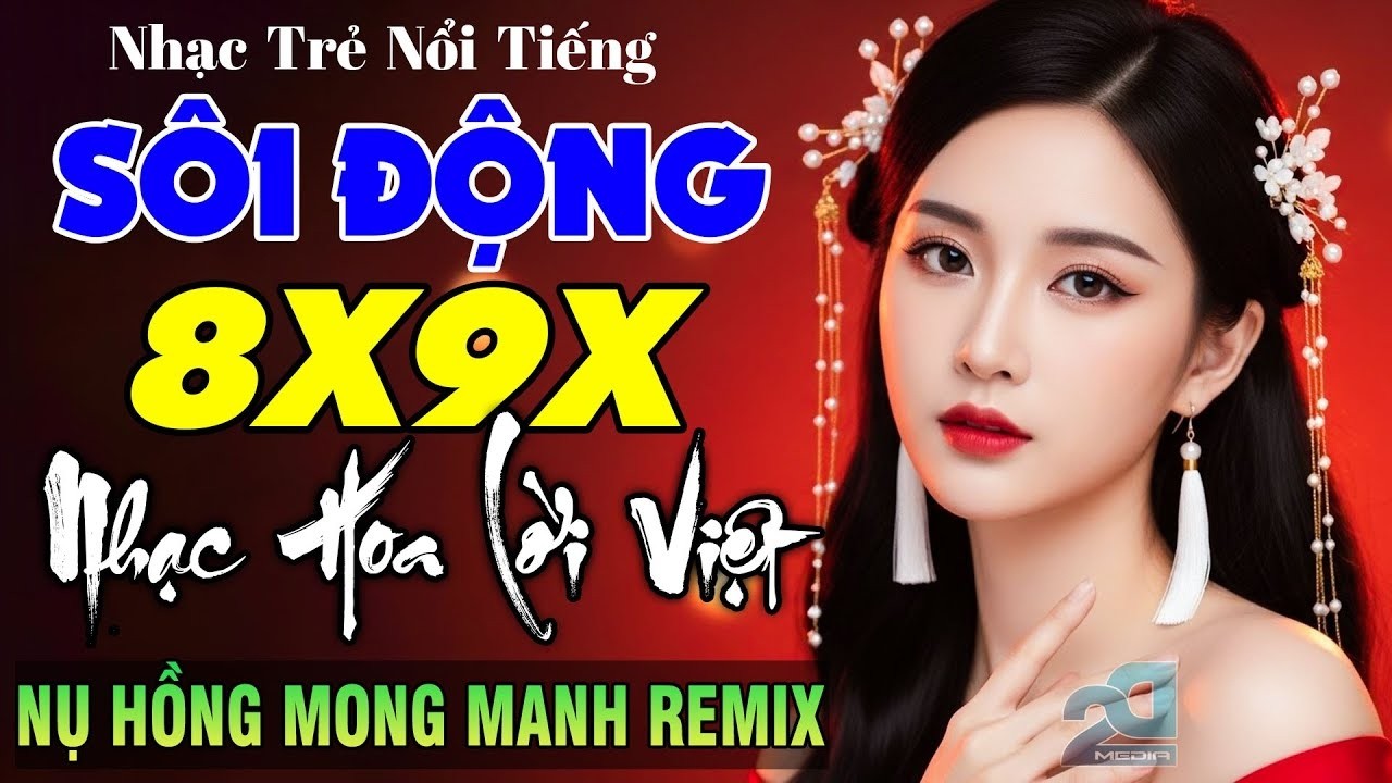 Nụ Hồng Mong Manh Remix - LK Nhạc Hoa Lời Việt Remix NỔI TIẾNG MỘT THỜI 7X 8X 9X - Nhạc Trẻ Căng Đét