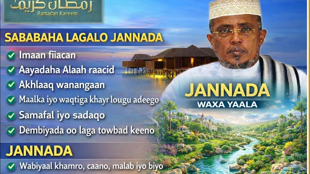 SABABAHA LAGU GALO JANNADA & JANNADA WAXA JAALA :SHEIKH MOHAMED OMAR DIRIR 👂 