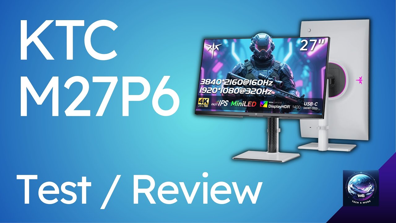 KTC M27P6 | 4K Dual Mode MiniLED Monitor | Test / Review