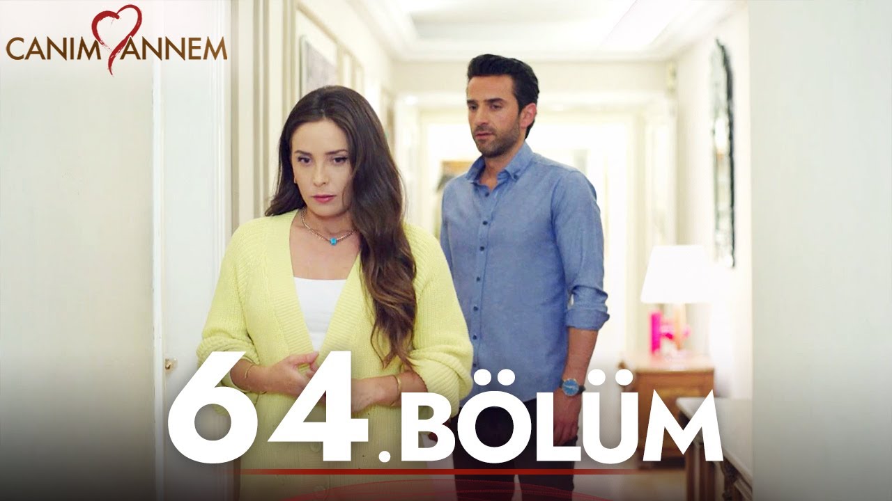 Canım Annem - 64. Bölüm
