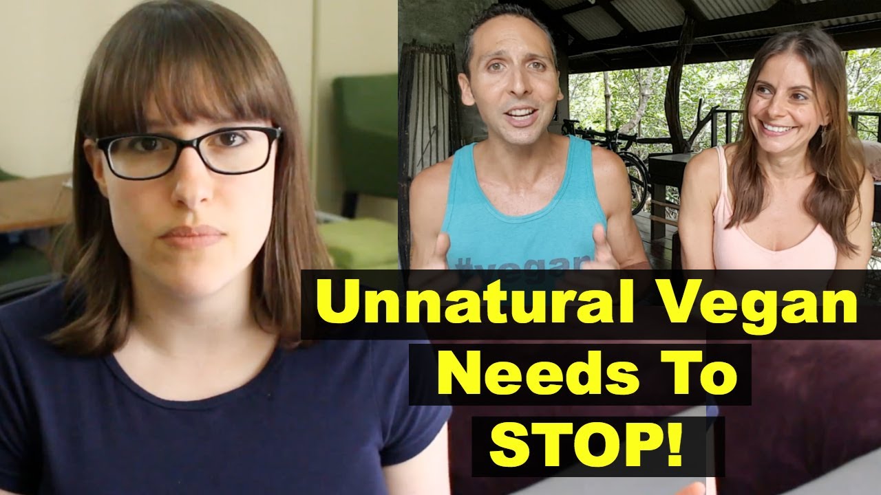 Unnatural Vegan is Bad for Veganism and Needs to Stop | Response