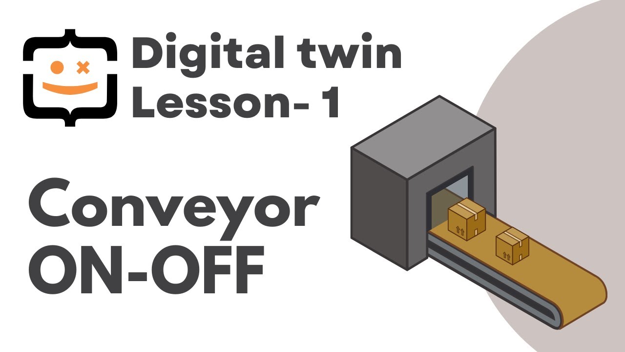 Digital Twin Lesson 1- Building Simple motor ON-OFF Control