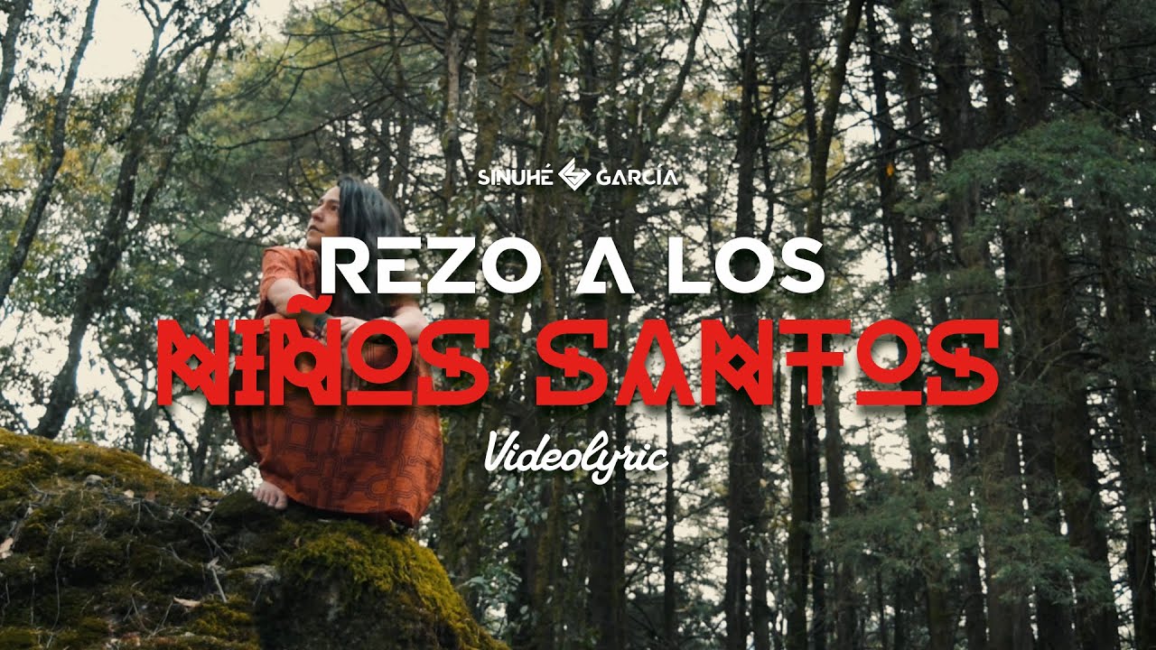 Sinuhé García - Rezo a los niños santos (Videolyric)