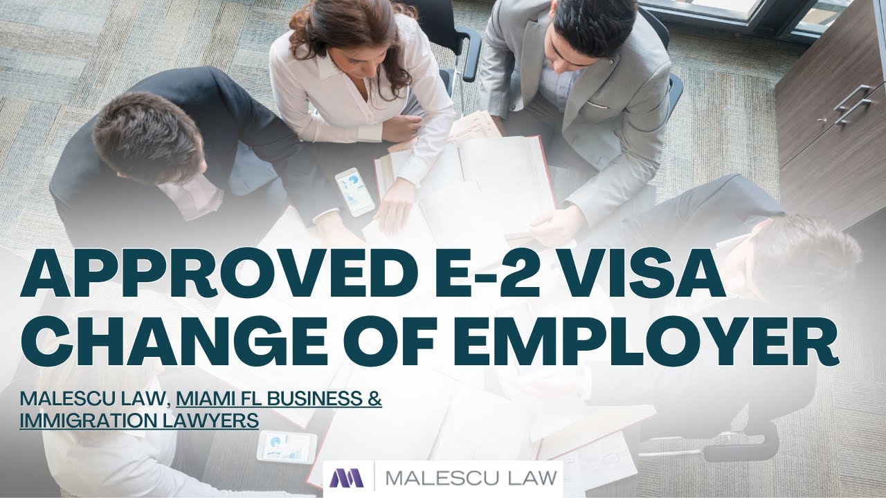 Approved E-2 Visa Change of Employer