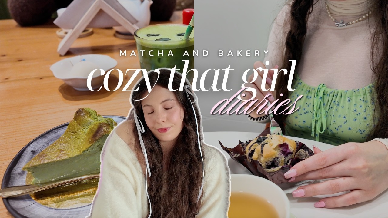 cozy that girl diaries ♡ 🌸 matcha date, bakery & cozy vlog