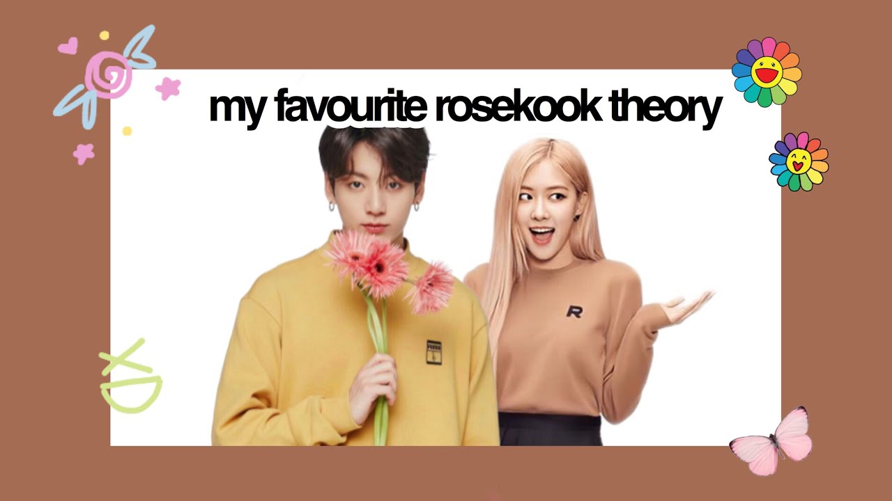 my favourite rosekook theory