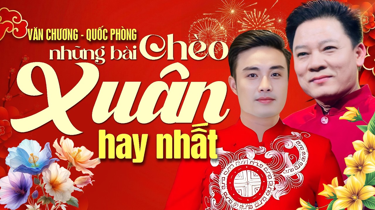 Những Bài Hát Chèo Xuân Hay Nhất của NSUT Quốc Phòng - NSUT Minh Phương - NSND Văn Chương