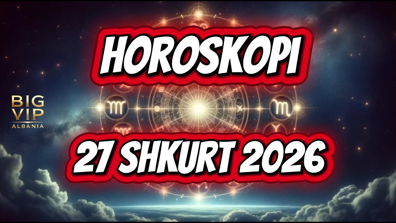 Horoskopi ditor, e premte, 27 shkurt 2026