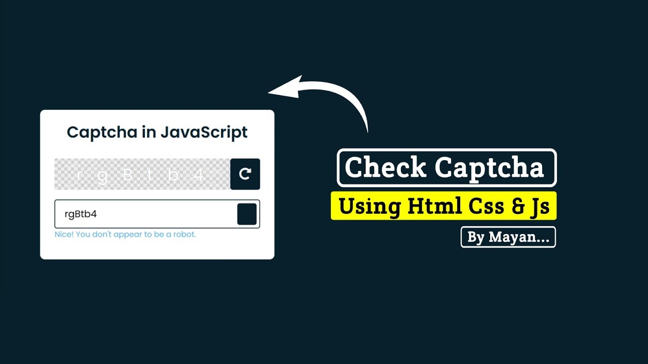 Captcha Fill Check (Validate CAPTCHA) Using HTML, CSS & JavaScript | MayanCoders
