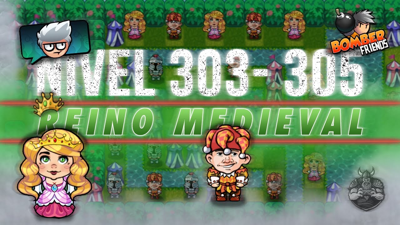 COMO PASAR LOS NIVELES DEL 303 AL 305 - REINO MEDIEVAL | 💣 BOMBER FRIENDS 👥 | Stoyco_Oficial