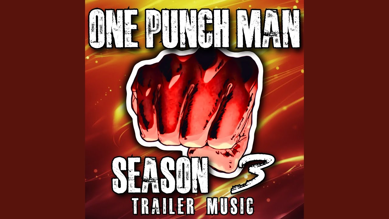 One Punch Man Season 3 Trailer Music