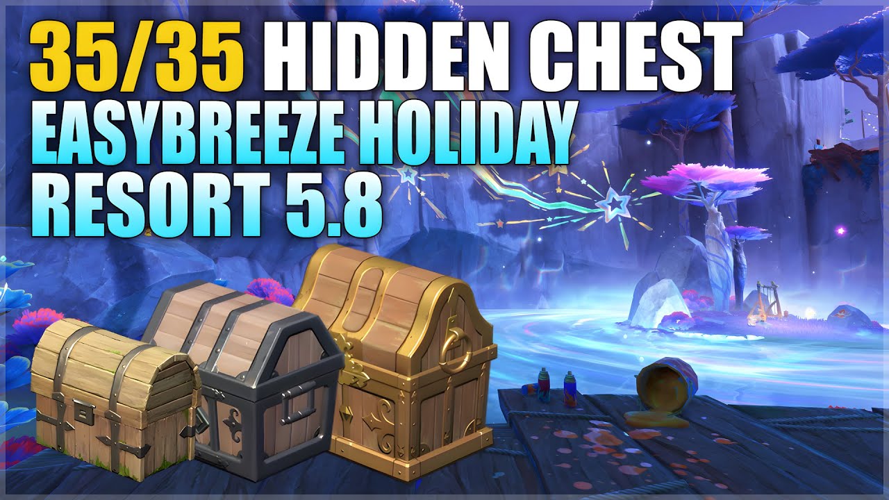 ALL 35 Easybreeze Holiday Resort Hidden Chests | Natlan Hidden Chest Locations in Genshin Impact 5.8