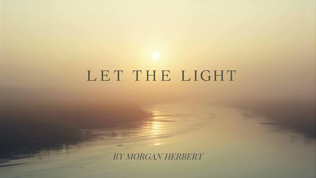 Let the Light – Morgan Herbert (Official Audio)