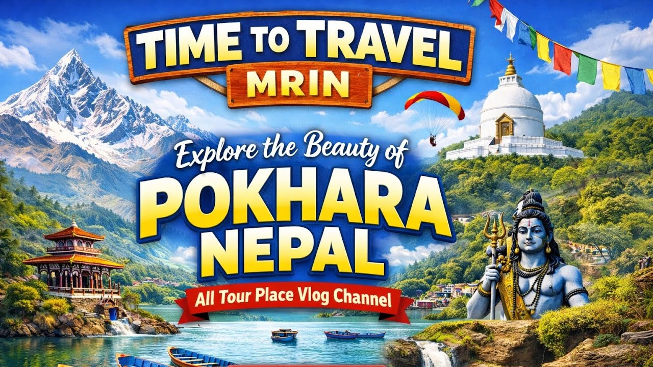 1️⃣ Pokhara Nepal Vlog 🇳🇵 | Lakes, Mountains & Peaceful City | Time To Travel MRIN2️⃣ Pokhara Nepal 