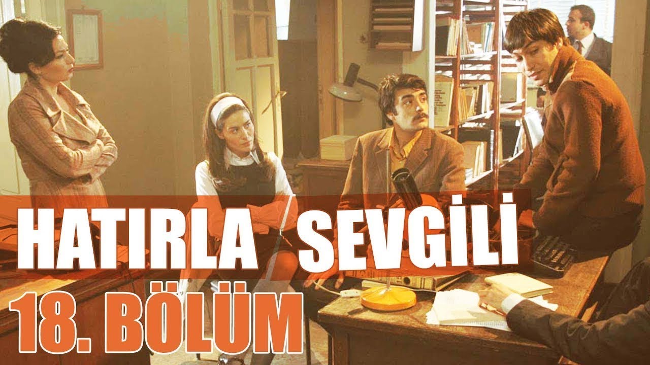 Hatırla Sevgili 18. B&ouml;l&uuml;m