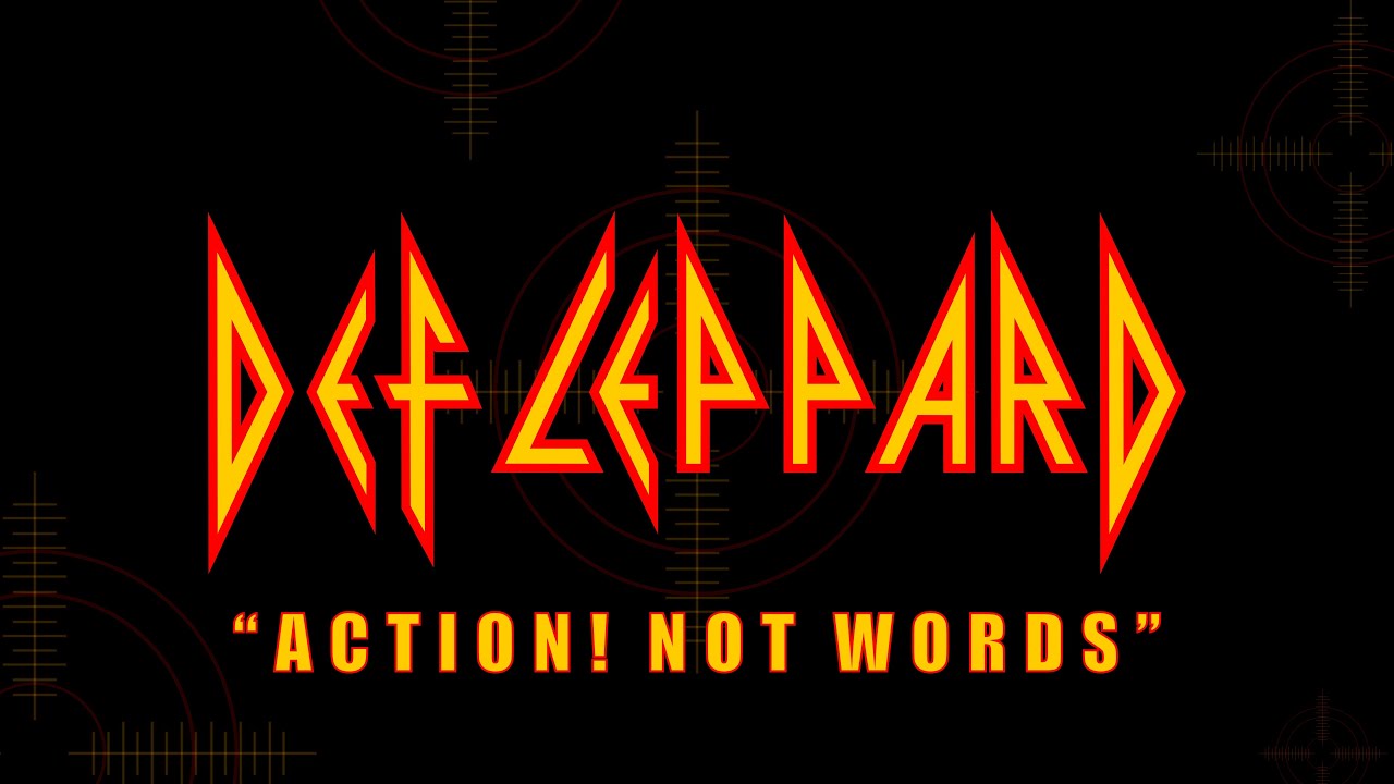 Def Leppard - Action! Not Words (Lyrics) Official Remaster