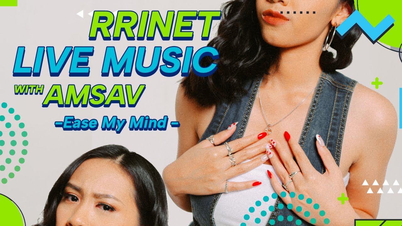 RRINET LIVE MUSIC WITH AMSAV | Ease My Mind