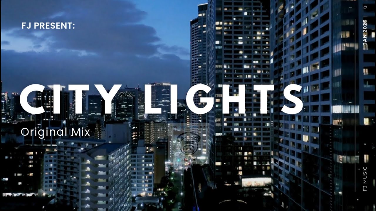 FJ - City Lights (Original Mix)