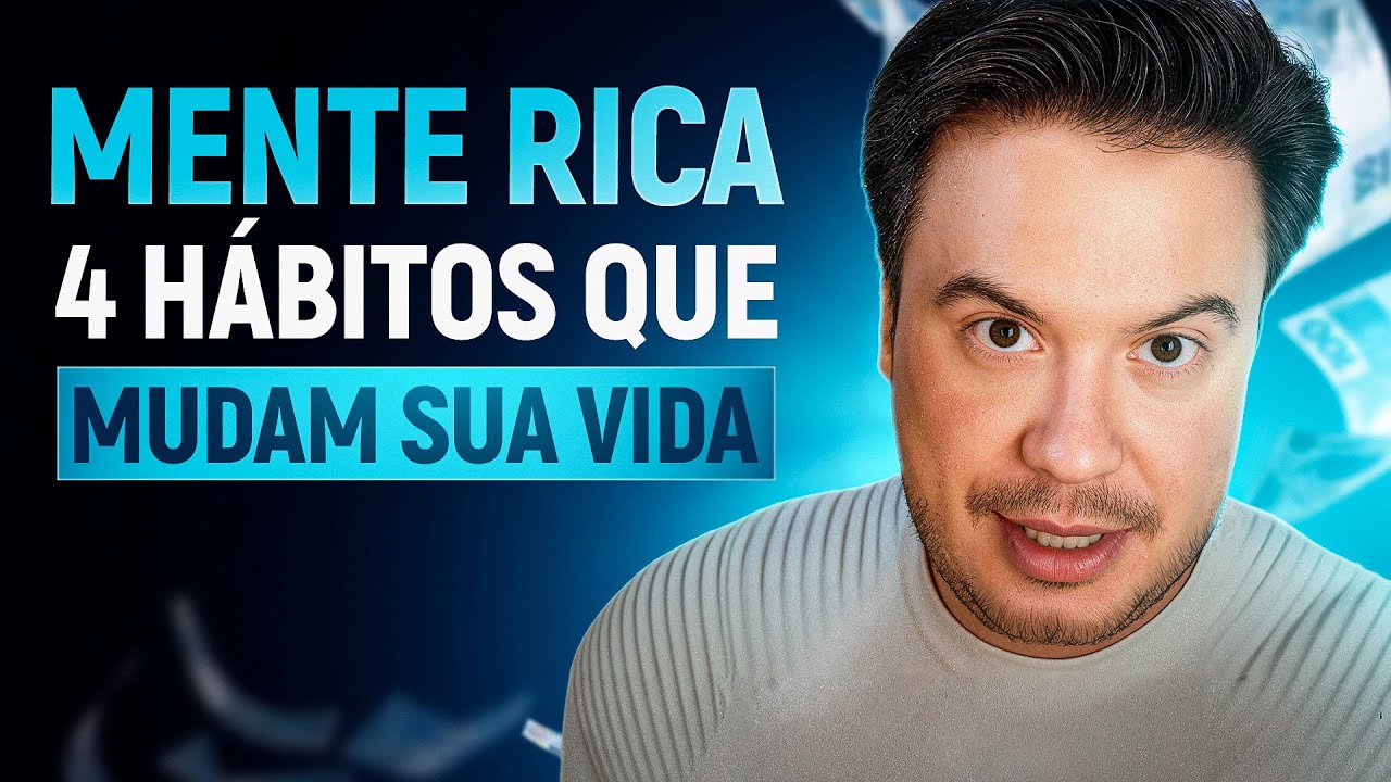 4 HÁBITOS SECRETOS DE UMA MENTE RICA [VOCÊ MUDA SUA VIDA ASSIM!] | WILLIAM SANCHES
