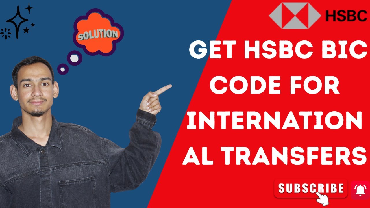 How to Get HSBC BIC Code for International Transfers