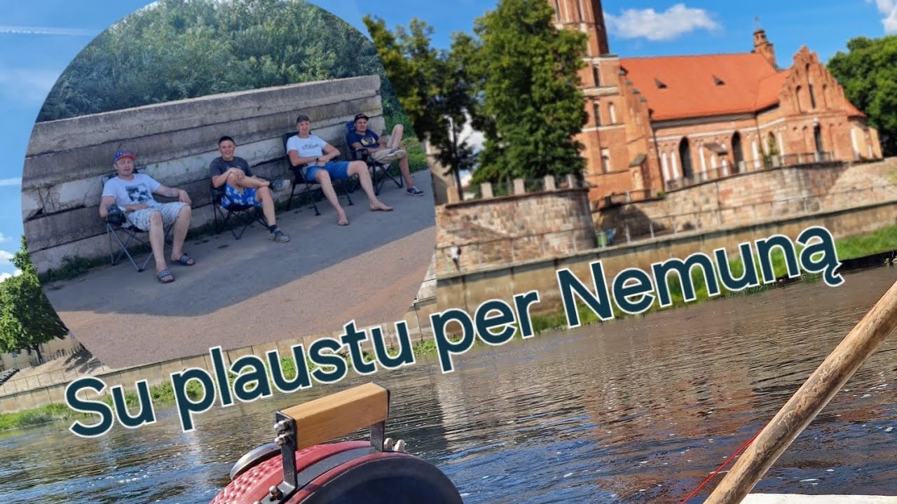 Su plaustu per Nemuną paskutinė kelionė