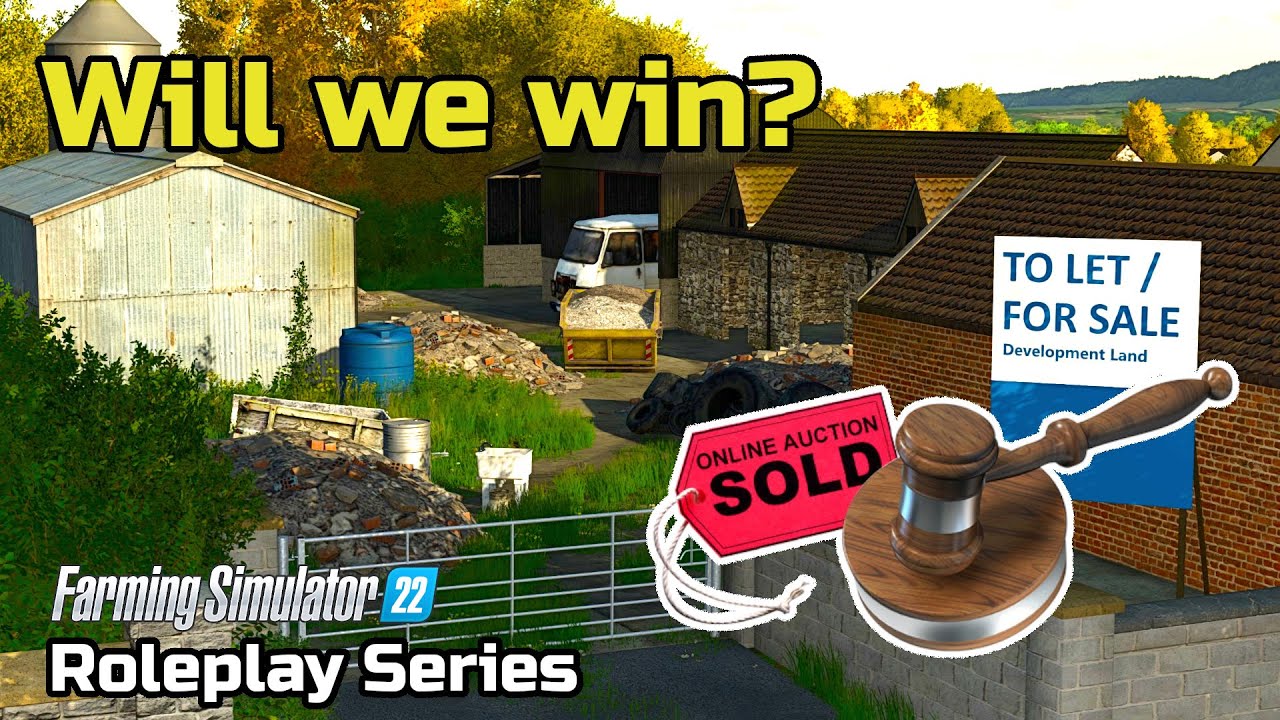 UNBELIEVABLE AUCTION OPPORTUNITY! Court Farm Roleplay Episode 6 - Farming Simulator 22