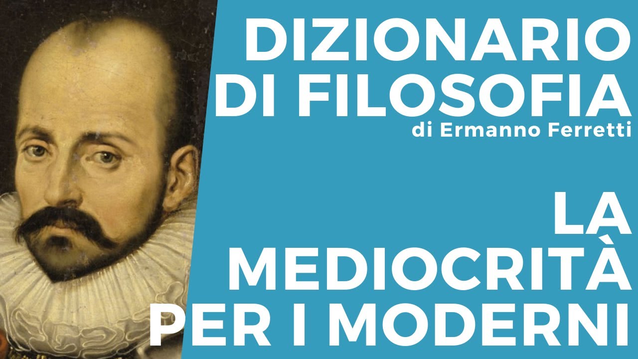 La mediocrità per i moderni