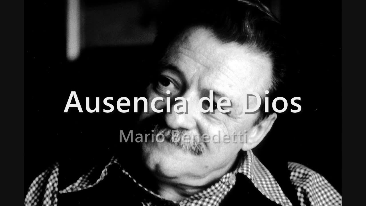 Ausencia de Dios | Mario Benedetti | Recitado