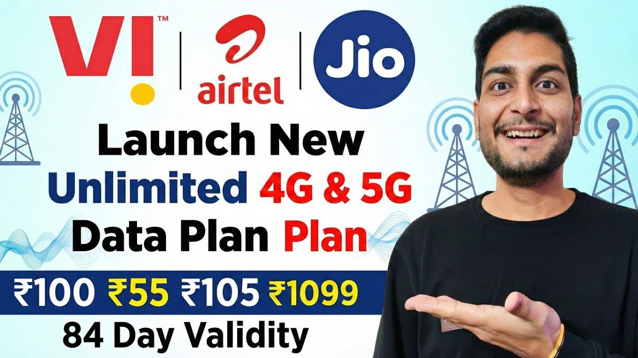 Jio, Airtel,Vi Big News | Launch Unlimited 4G Data Plan | ₹55 ₹105 ₹ 1099 | 84 Day Validity 