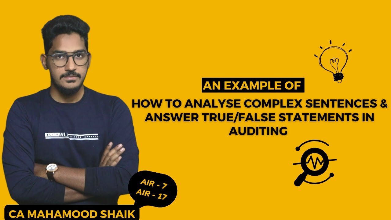 HOW TO ANALYSE COMPLEX SENTENCES IN EXAM & ANSWER TRUE/FALSE STATEMENTS |  AUDIT | CA Mahamood Shaik
