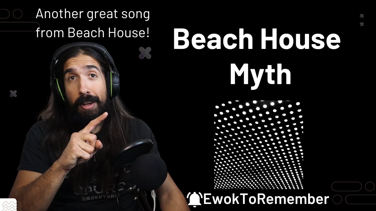 Beach House - Myth [REACTION]