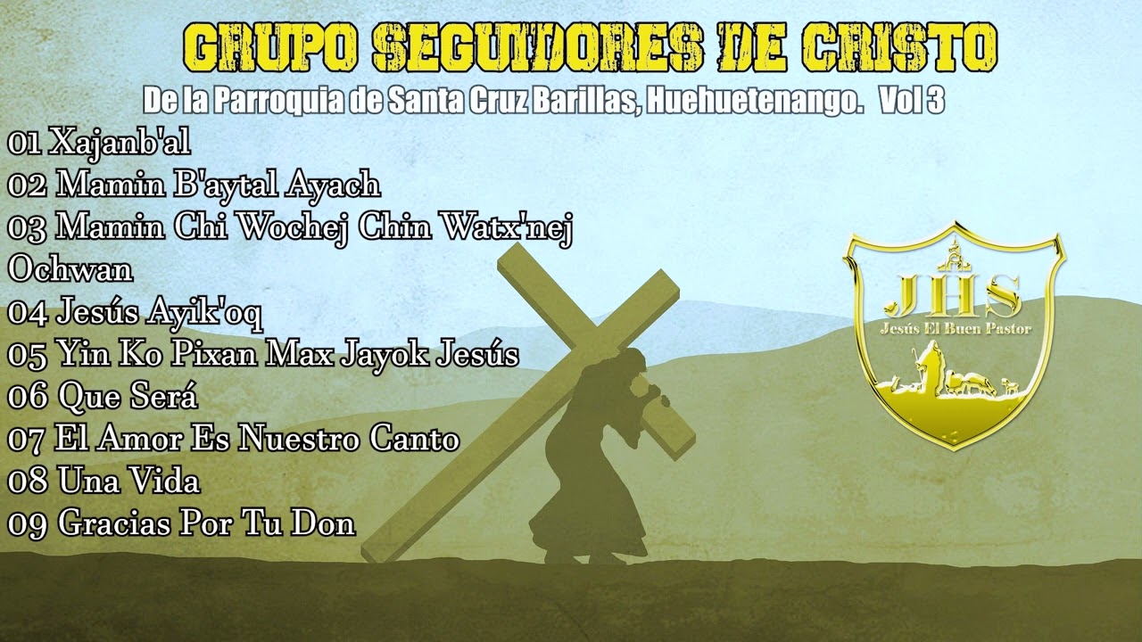 Grupo Seguidores de Cristo / Xajanb'al / Álbum Completo /Vol 3