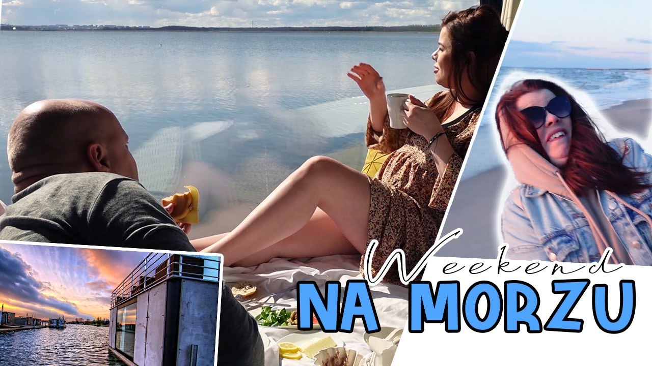 Weekend NA MORZU. Domki na wodzie!