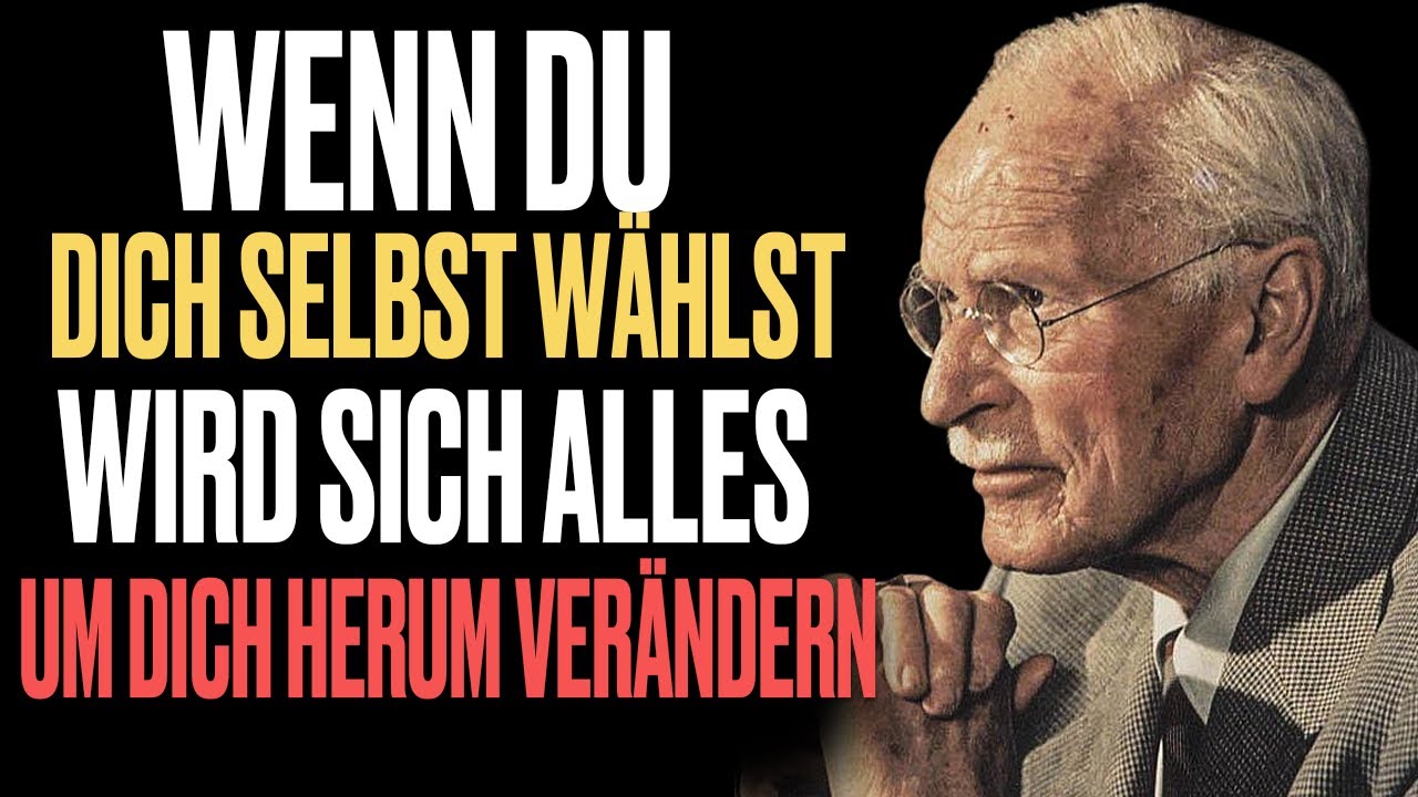 Das passiert, wenn man sich selbst zuerst wählt! - Carl Jung