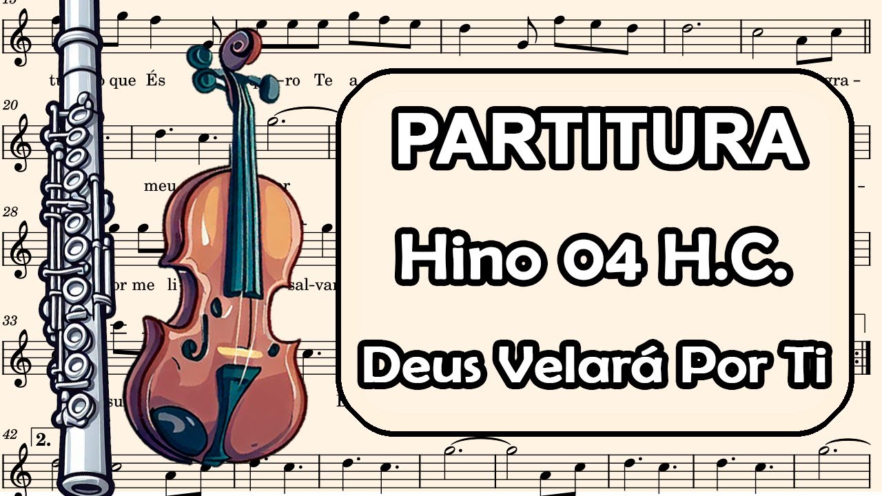 Hino 04 H.C - Deus Velará Por Ti - Partitura para Flauta Transversal, Oboé e Violino