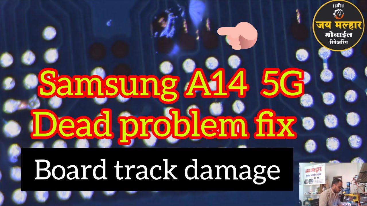 Samsung A14 dead solution |  samsung a14 dead after cpu reball | motherboard track damage