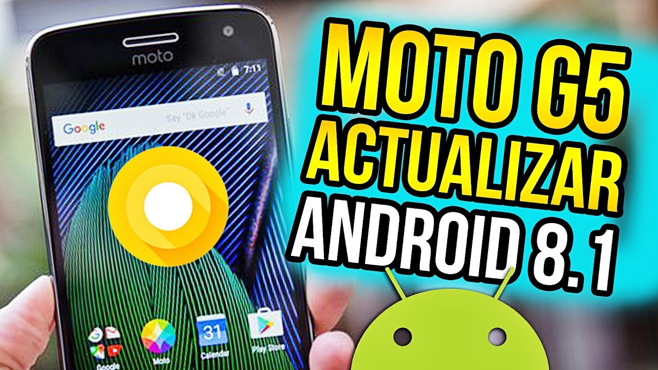 MOTO G5 (NORMAL) ACTUALIZAR ANDROID 8.1 OREO OFICIAL ✔