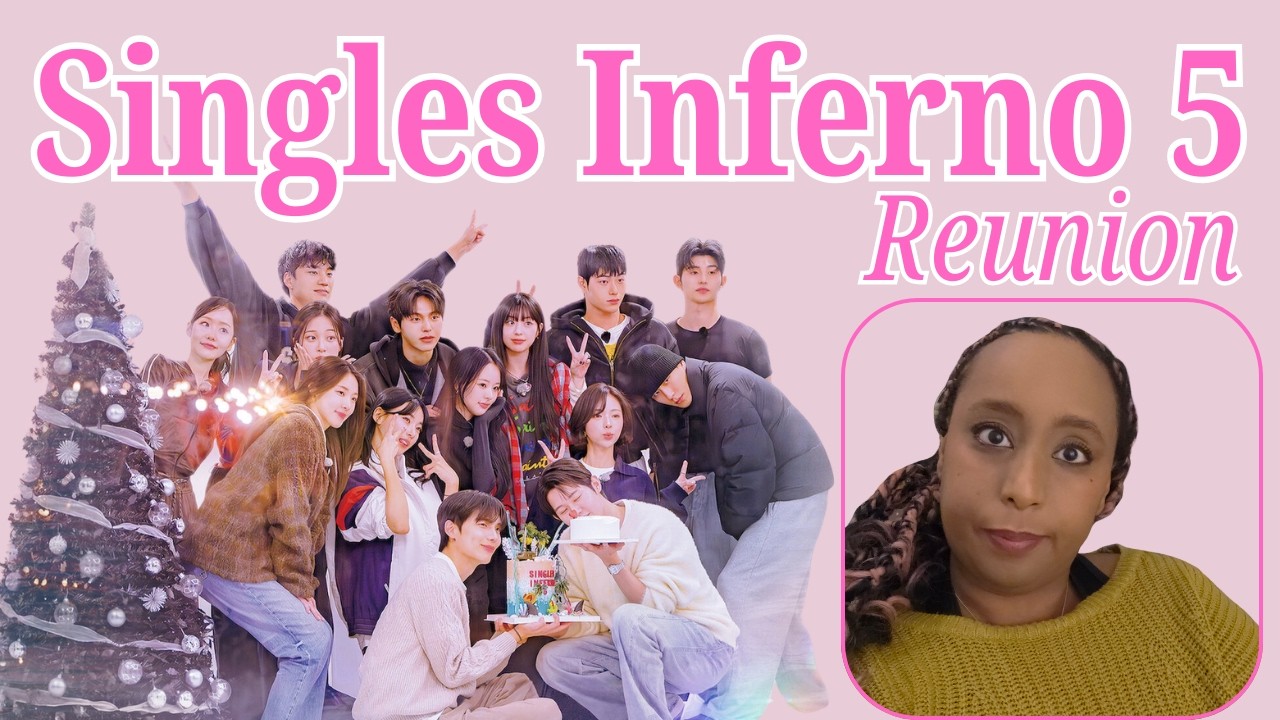 Let’s Be Honest About the Single’s Inferno 5 Reunion episodes | I watched it so you don't have to!