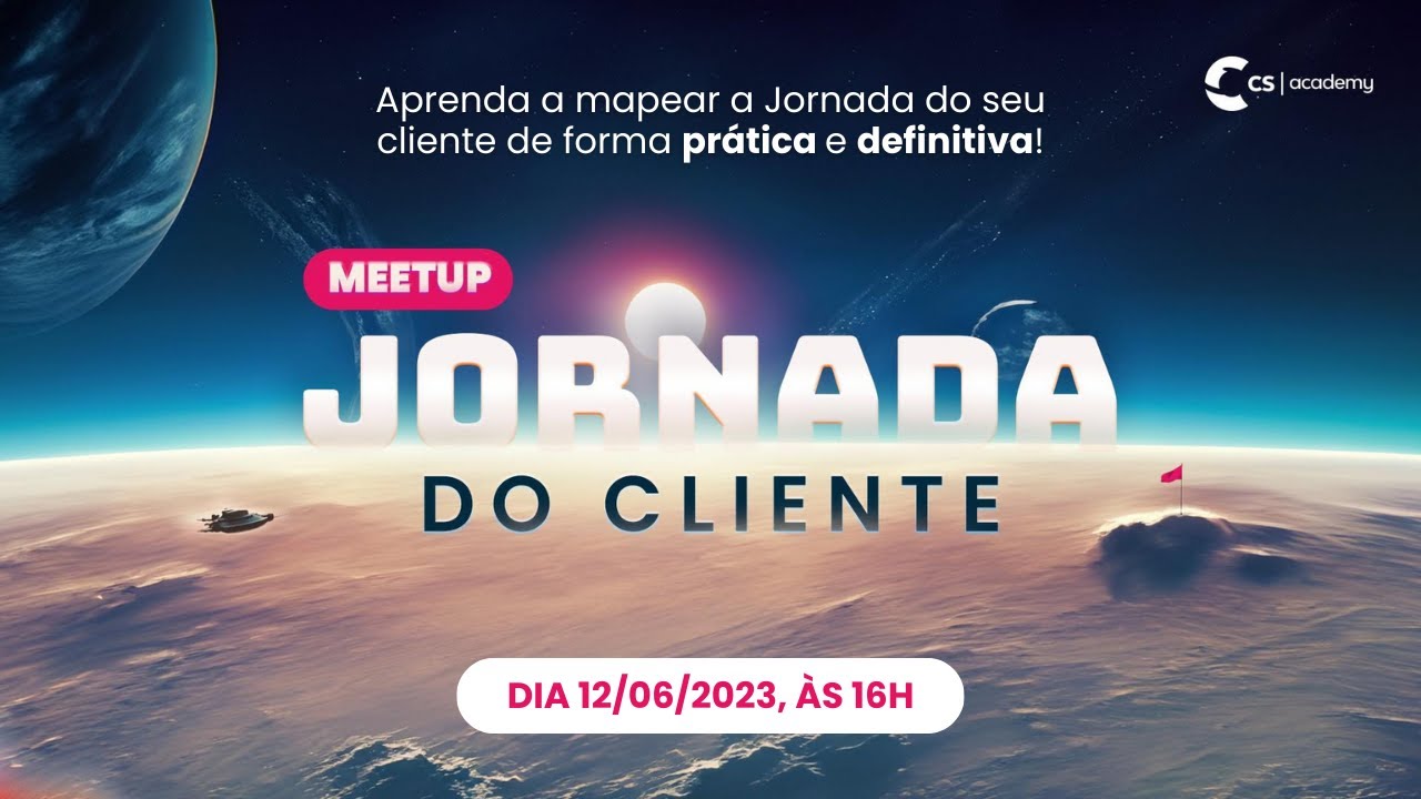 Meetup de Jornada do Cliente | Aprenda a mapear a Jornada do seu Cliente de forma definitiva!
