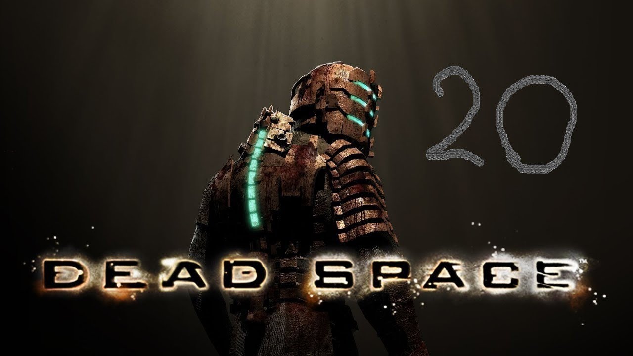 Финалочка --Dead Space #20
