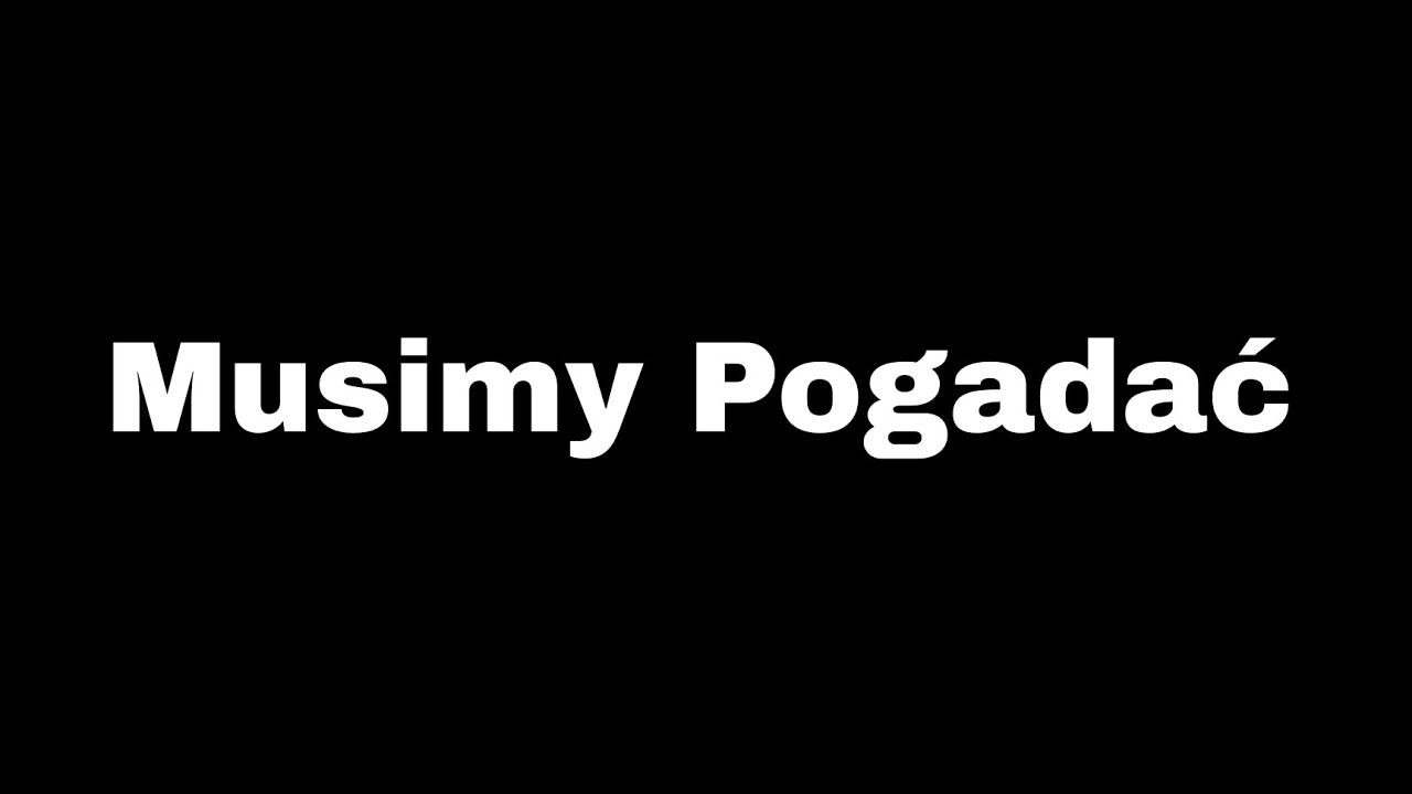 Musimy Pogadać...