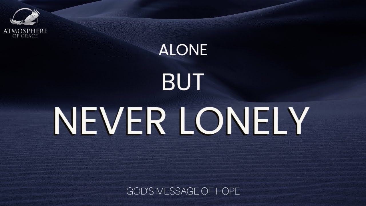 The Cure for Loneliness: God's Illuminating Lamp