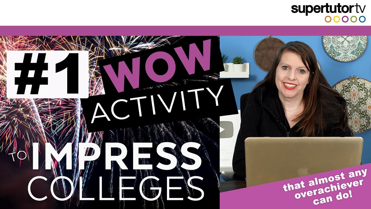 #1 WOW Activity to Impress Colleges!